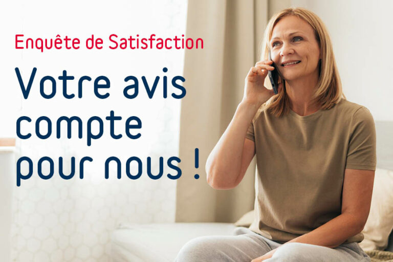 Enquête de satisfaction : votre avis compte pour nous !